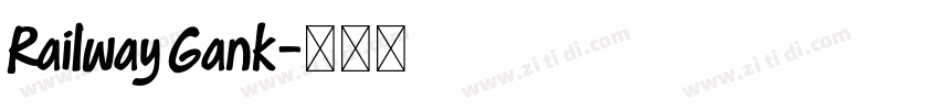 Railway Gank字体转换